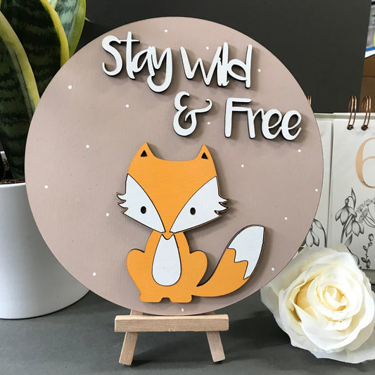 Stay wild & Free Sign