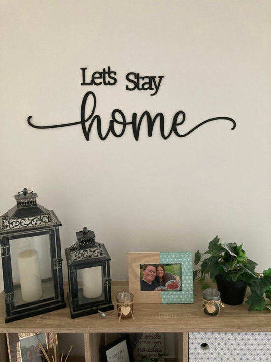 Let's stay home sign