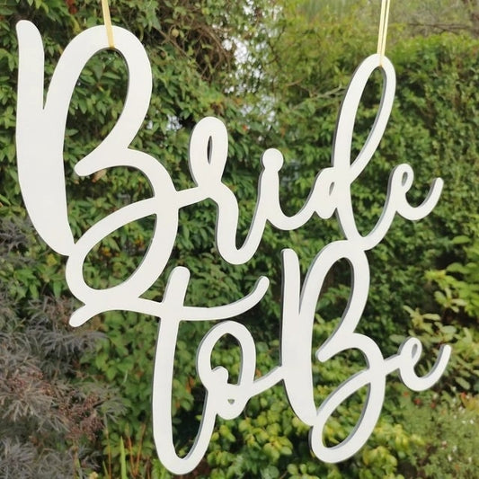 Bride to be sign