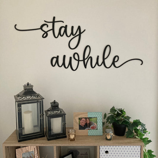 Stay Awhile Sign